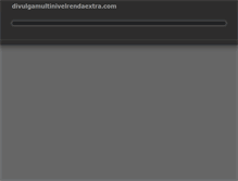 Tablet Screenshot of divulgamultinivelrendaextra.com